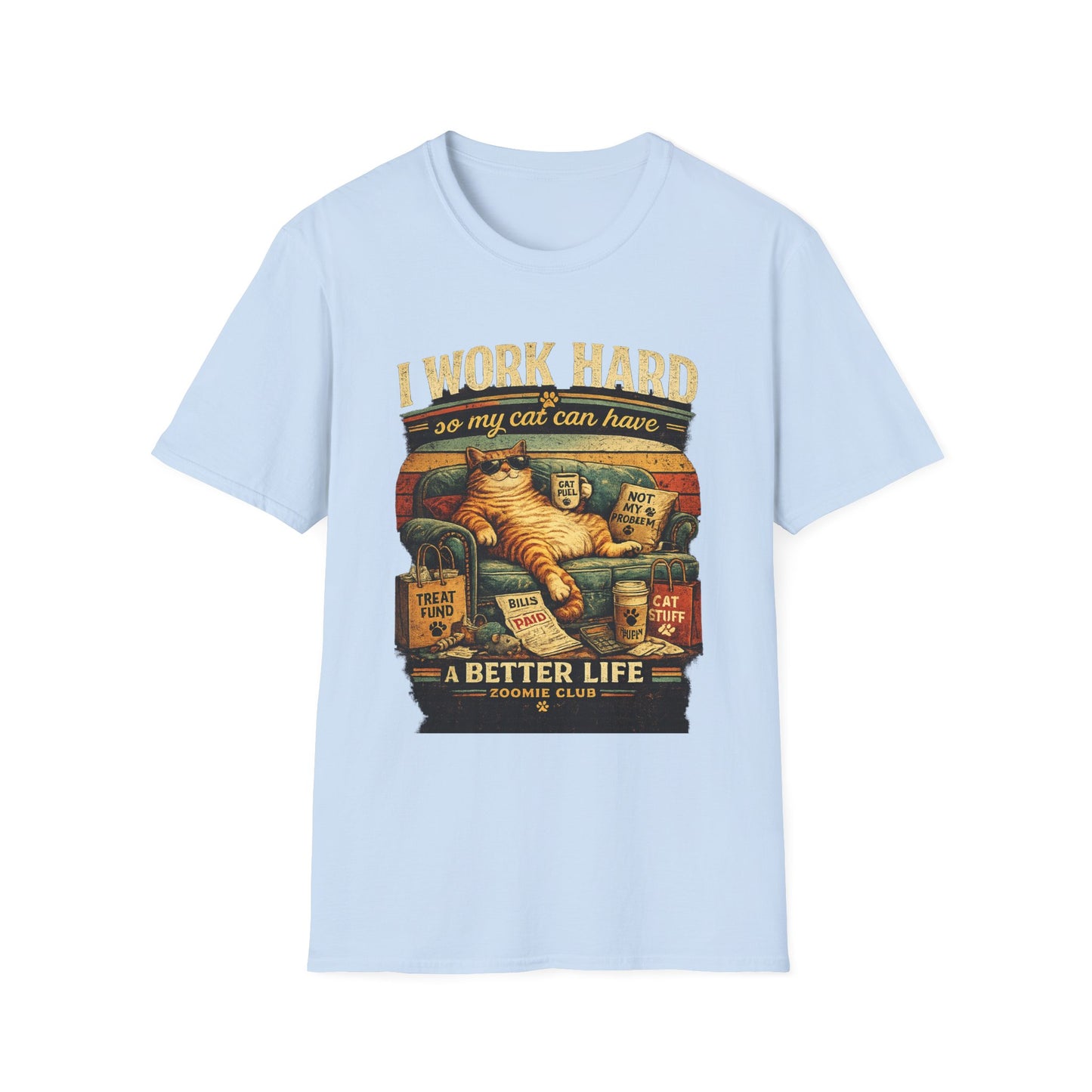 Cat Lover T‑Shirt — "I Work Hard So My Cat Can Have a Better Life" Graphic Tee
