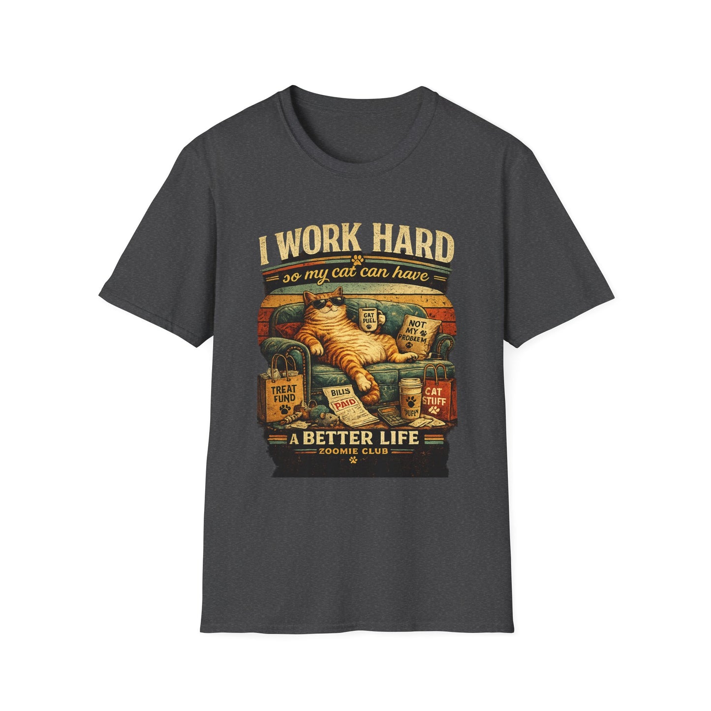 Cat Lover T‑Shirt — "I Work Hard So My Cat Can Have a Better Life" Graphic Tee